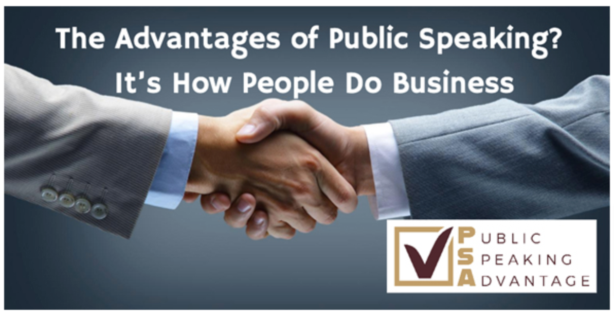The Advantages of Public Speaking?<br />
It’s How People Do Business